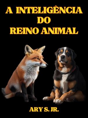 cover image of A Inteligência do Reino Animal